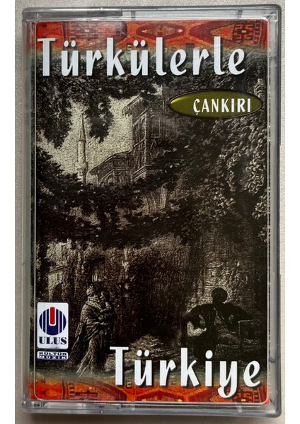 Türkülerle Türkiye Çankırı Kaset (Orjnal Dönem Baskı Kaset)