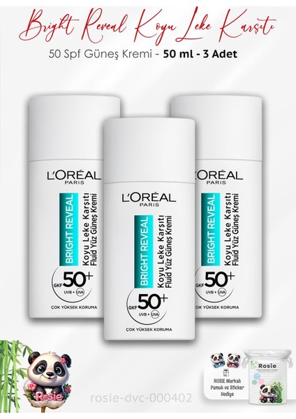 3'lü L'oreal Paris Bright Reveal Spf 50+ Koyu Leke Karşıtı Yüz Güneş Kremi 50 ml ve Rosıe