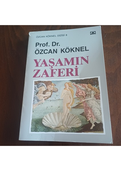 Yaşamın Zaferi - Özcan Köknel