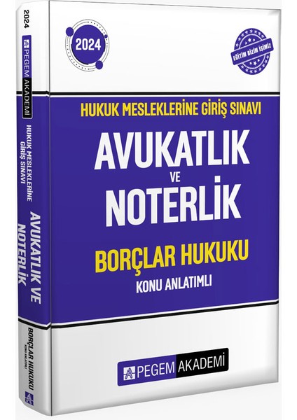 2024 Hukuk Mesleklerine Giriş Sınavı Avukatlık ve Noterlik Borçlar Hukuku Konu Anlatımlı