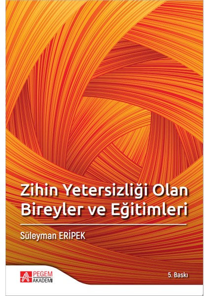 Zihin Yetersizliği Olan Bireyler ve Eğitimleri