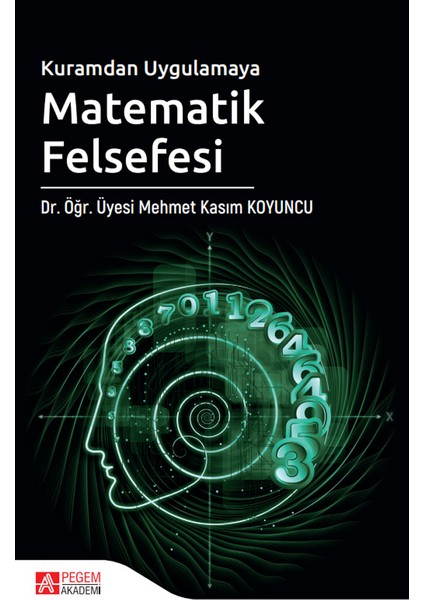 Kuramdan Uygulamaya Matematik Felsefesi