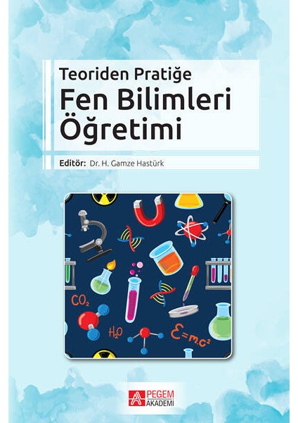 Teoriden Pratiğe Fen Bilimleri Öğretimi