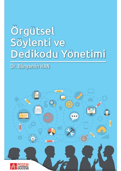 Örgütsel Söylenti ve Dedikodu Yönetimi
