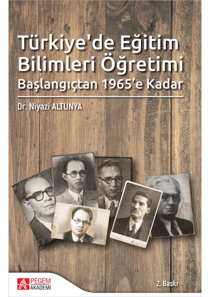 Türkiye’de Eğitim Bilimleri Öğretimi Başlangıçtan 1965’e Kadar
