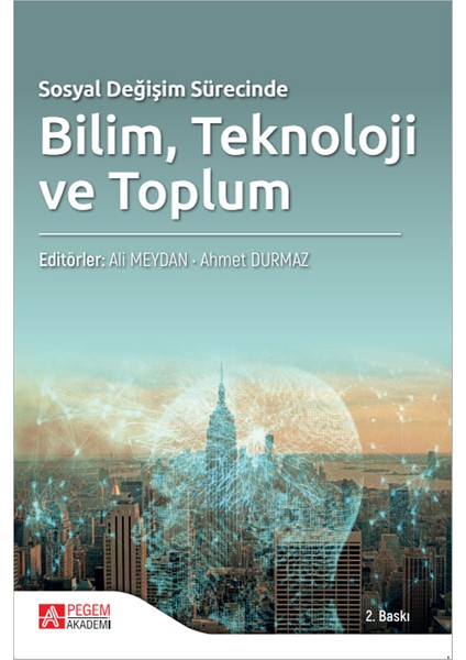 - Akademik Kitaplar Sosyal Değişim Sürecinde Bilim Teknoloji ve Toplum
