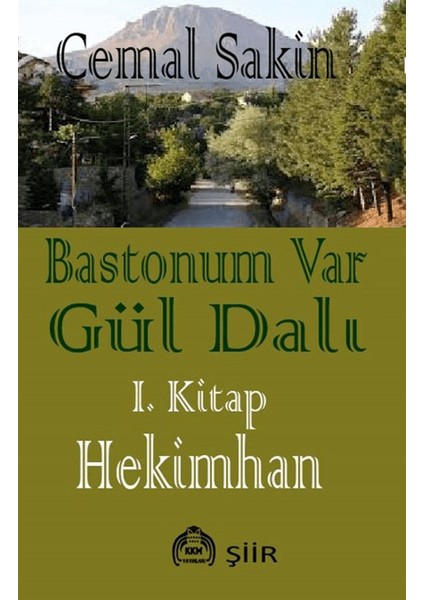 Bastonum Var Gül Dalı (I. Kitap: Hekimhan)