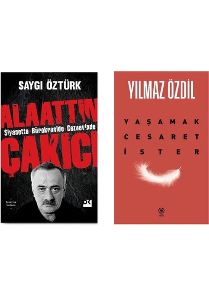 Yaşamak Cesaret İster - Yılmaz Özdil ve Siyasette Bürokraside Cezaevinde Alaattin Çakıcı - Saygı Öztürk