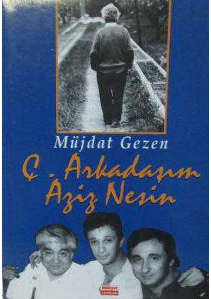 Ç. Arkadaşım Aziz Nesin - Müjdat Gezen