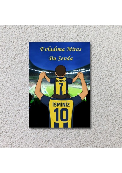 Kişiye Özel Baba Oğul Tasarımlı Evladıma Miras Bu Sevda Tasarımlı Mdf Tablo