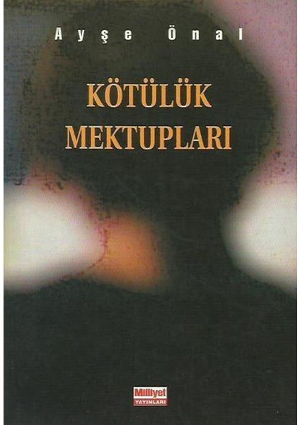 Kötülük Mektupları - Ayşe Önal
