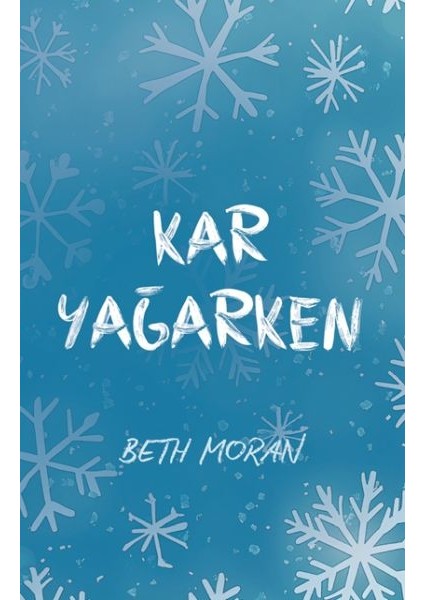 Kar Yağarken
