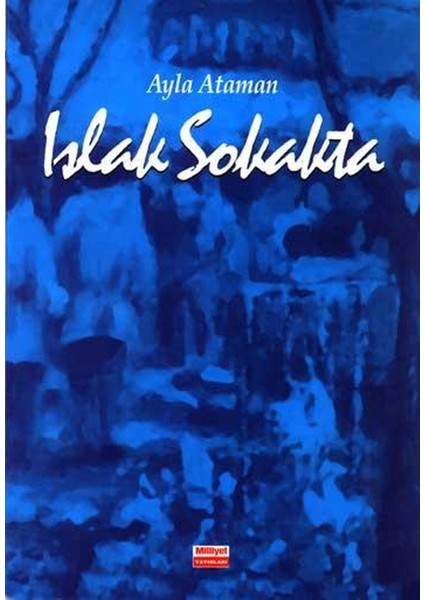 Islak Sokakta - Ayla Ataman