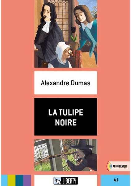 La Tulipe Noire (Lectures Liberty) A1