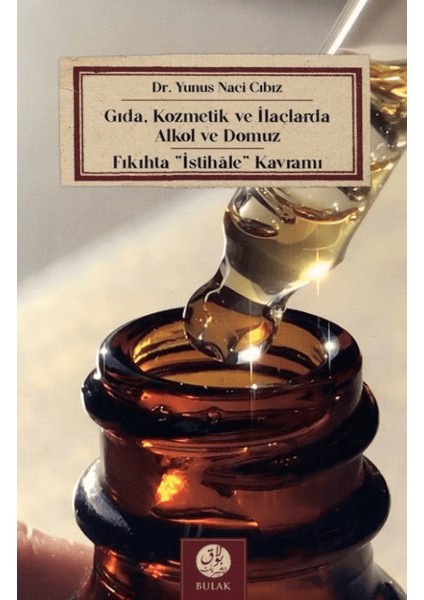 Gıda, Kozmetik ve Ilaçlarda Alkol ve Domuz - Fıkıhta Istihale Kavramı