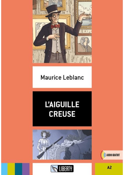 L'aiguille Creuse (Lectures Liberty) A2