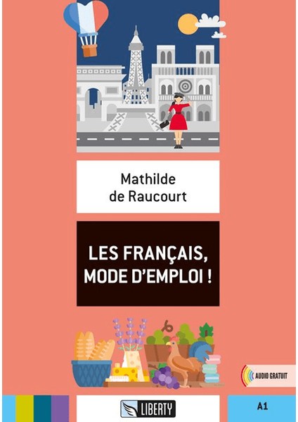 Les Français, Mode D'emploi! (Lectures Liberty) A1