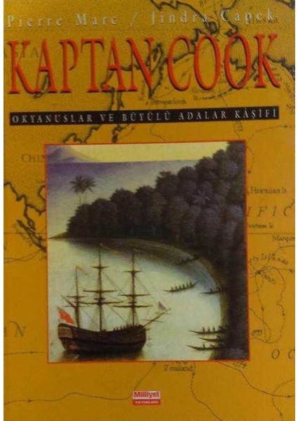 Kaptan Cook - Okyanuslar ve Büyülü Adalar Kaşifi / Pierre Marc, Jindra Capek