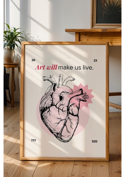 Art Will Make Us Live - Kalp Illüstrasyon Posteri - Anlamlı Sanatsal Duvar Dekoru - Çerçevesiz Baskı