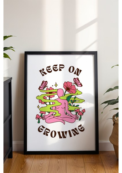 Keep Going Keep Growing Poster - Pozitif Enerji Motive Temalı Çiçekli Duvar Dekor - Çerçevesiz Baskı modelleri