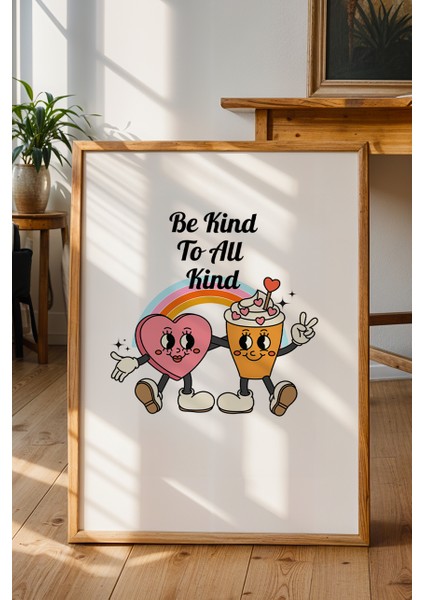 Be Kind To All Kind Poster - Sevgi Empati Mesajlı Retro Tipografi Duvar Dekoru - Çerçevesiz Baskı