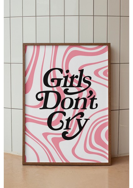 Girls Don't Cry Tipografi Poster - Siyah Yazılı Motivasyonel Duvar Dekoru - Çerçevesiz Baskı