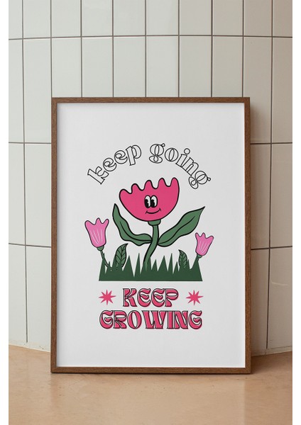 Keep Going Keep Growing Poster - Ilham Veren Çiçekli Motivasyon Duvar Dekoru - Çerçevesiz Baskı