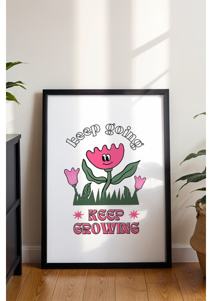 Keep Going Keep Growing Poster - Ilham Veren Çiçekli Motivasyon Duvar Dekoru - Çerçevesiz Baskı modelleri