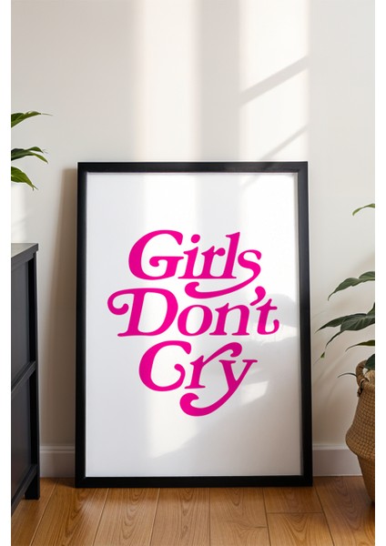 Girls Don't Cry Tipografi Poster - Pembe Yazılı Motivasyonel Duvar Dekoru - Çerçevesiz Baskı modelleri