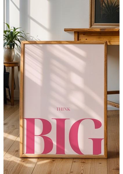 Think Big Tipografi Poster - Büyük Düşün, Büyük Başar Pembe Duvar Dekoru - Çerçevesiz Baskı