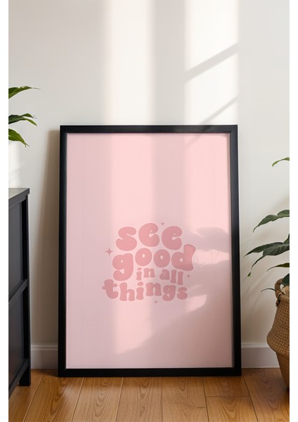 Pastel Renkli Pozitif Enerji Poster - Her Şeyde Iyi Olanı Gör Yazılı Duvar Dekoru - Çerçevesiz Baskı modelleri
