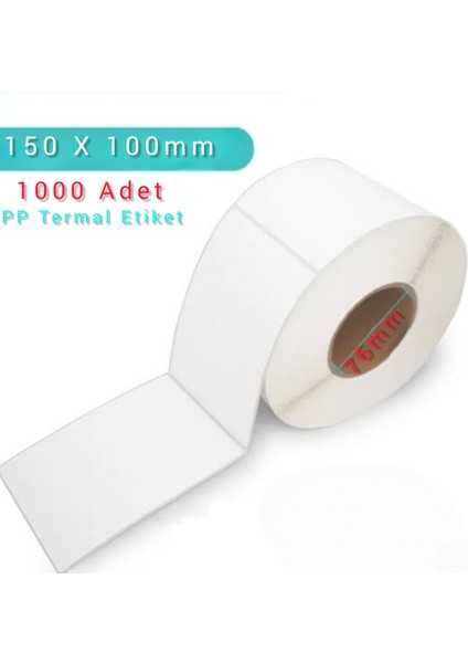 150 x 100MM Pp Termal Etiket "polipropilen Termal" 1000'LIK Rulo, 76MM Iç Kuka. Extra Güçlü Yapışkanlı.