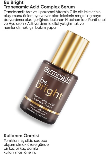 Be Bright Tranexamic Acid Complex Ilt Lekelerinin Oluşumu Önleyici ve Renk Açıcı Serum 30ML fiyatları