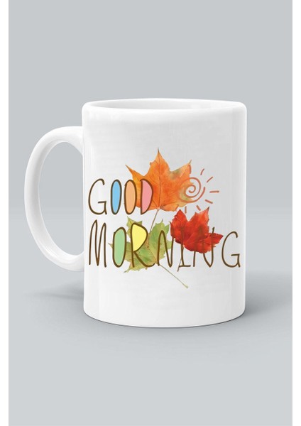 Good Mornıng Gunaydın Tasarım Baskılı Beyaz Klasik Kupa Bardak