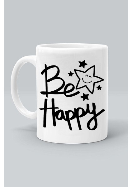 Be Happy Mutlu Ol Tasarım Baskılı Beyaz Kupa Bardak