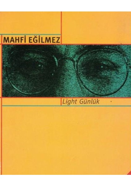 Light Günlük - Mahfi Eğilmez