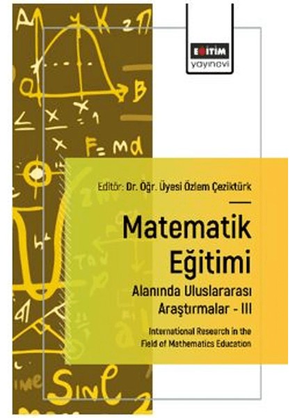 Matematik Eğitimi Alanında Uluslararası Araştırmalar – Iıı