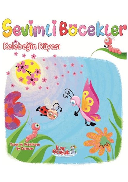 Sevimli Böcekler Serisi - Kelebeğin Rüyası