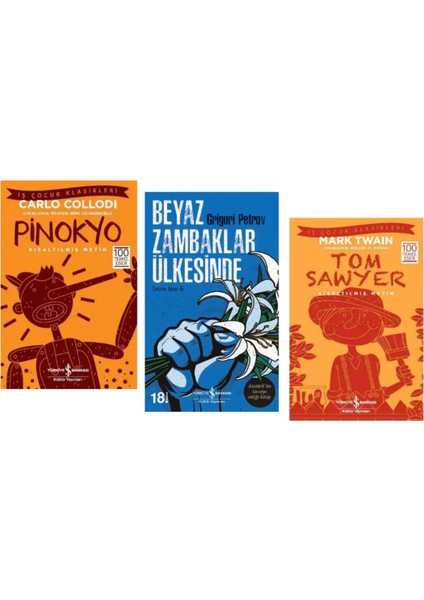 100 Temel Eser Pinokyo - Beyaz Zambaklar Ülkesinde - Tom Savyer - Kısaltılmış Metin