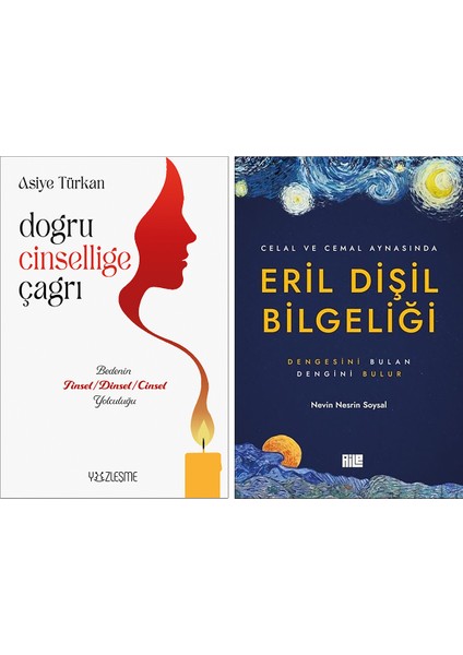 Doğru Cinselliğe Çağrı / Asiye Türkan - Eril Dişil Bilgeliği