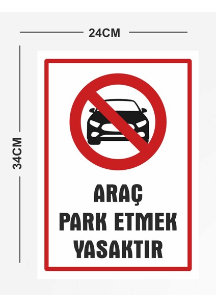 Araç Park Etmek Yasaktır 24X34 cm Pvc Tabela fiyatları