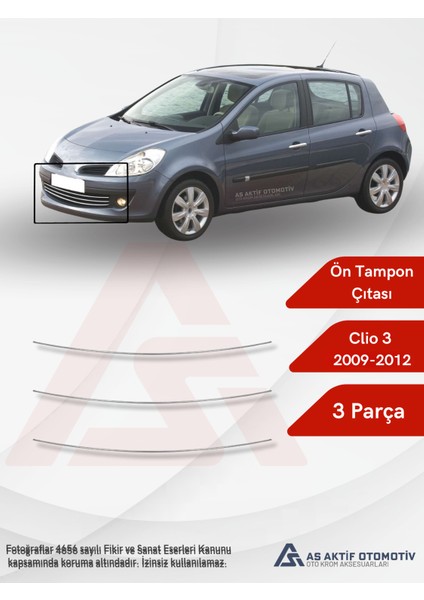 Renault Clio 3 Hb 5d Ön Tampon Çıtası 3 Parça 2009-2012 Krom Paslanmaz Çelik