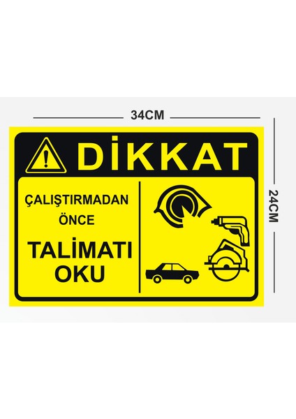 Dikkat Çalıştırmadan Önce Talimatı Oku 24X34CM Pvc Tabela Levha fiyatları
