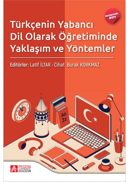 Türkiyenin Yabancı Dil Olarak Öğretiminde Yaklaşım ve Yöntemler -