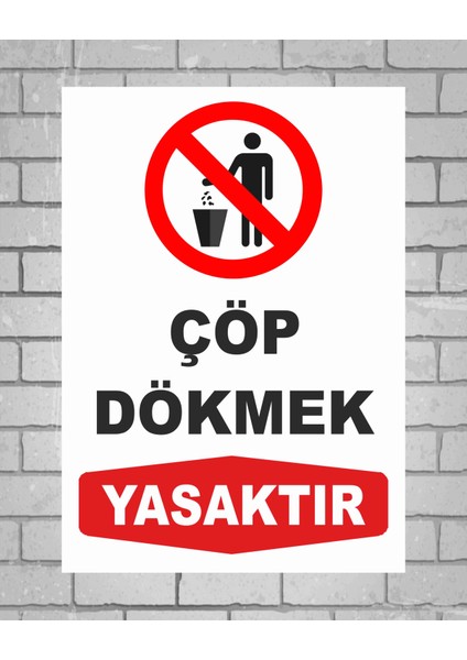 Çöp Dökmek Yasaktır Tabela Levha 24X34 (Polikarbon )