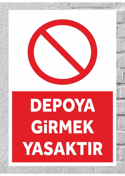 Depoya Girmek Yasaktır Tabela Levha 24X34 cm Polikarbon