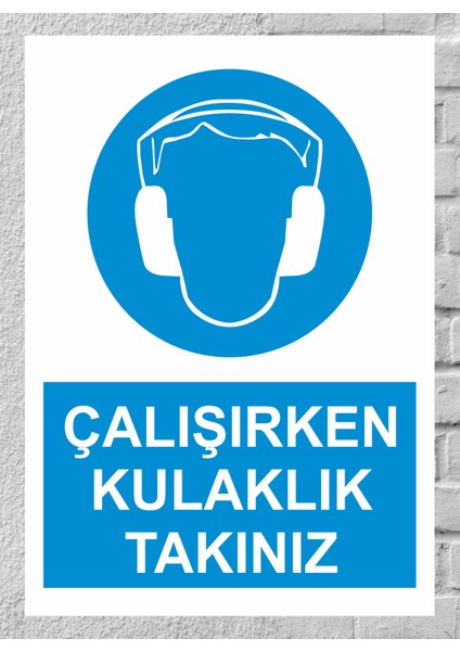 Çalışırken Kulaklık Takınız Tabela Levha 24X34 cm Pvc