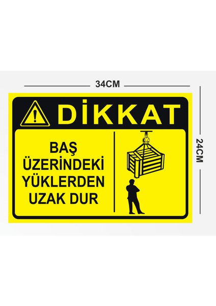 Baş Üzerindeki Yüklerden Uzak Dur 24X34CM Pvc Tabela Levha fiyatları
