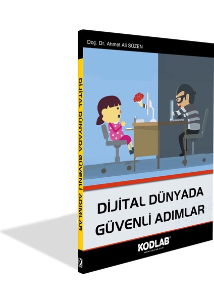 Dijital Dünyada Güvenli Adımlar