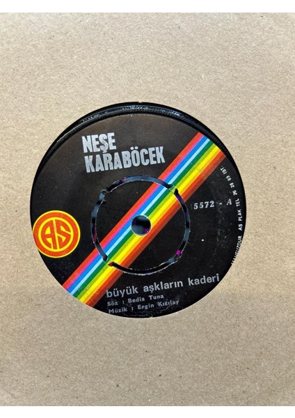 Neşe Karaböcek ‎– Büyük Aşkların Kaderi / Artık Gel Ne Olur 1970LER Baskı 45LİK
